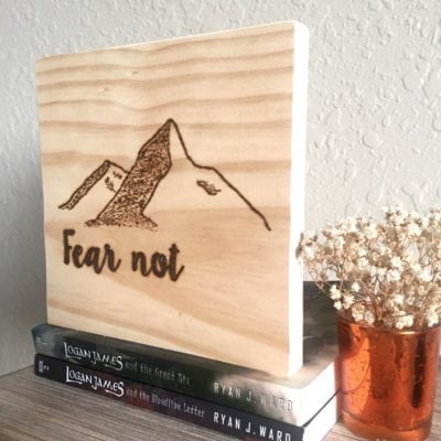 Fear Not | Wood Burned Sign