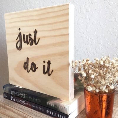 Just Do It | Wood Burned Sign