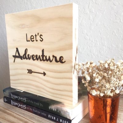 Let’s Adventure | Wood Burned Sign