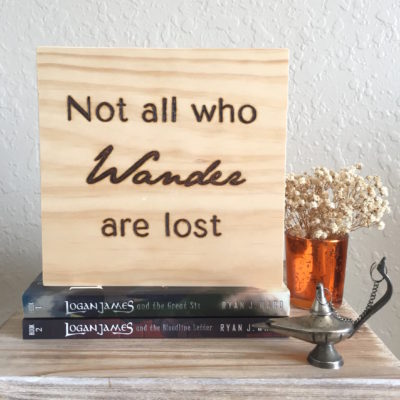 Not All Who Wander | Wood Burned Sign