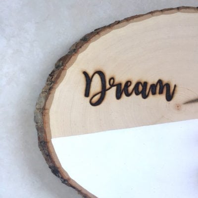 Dream | Wood Burned Sign